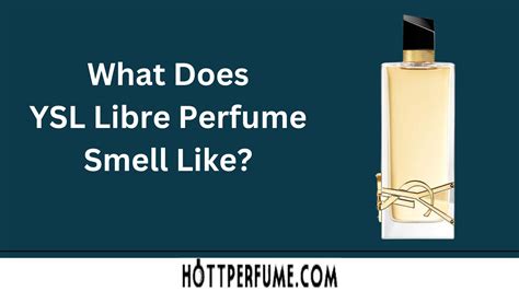 ysl libre i|ysl libre smells like.